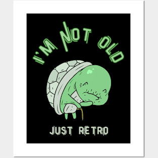 I'm Not Old, Turtle, Funny Animal, Sarcastic Gift Posters and Art